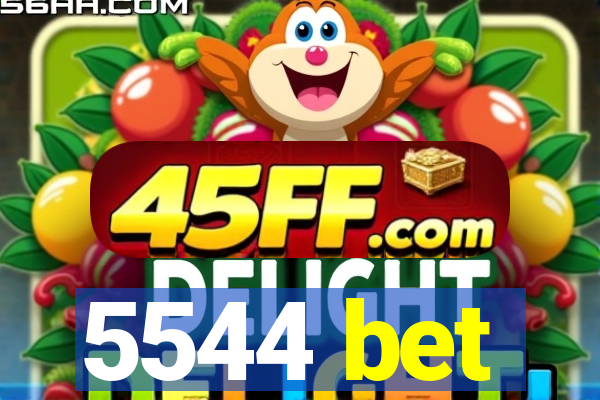 5544 bet